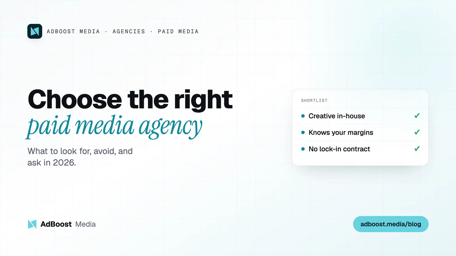 AdBoost Media brand graphic: choosing the right paid media agency in 2026, with an agency shortlist checklist card